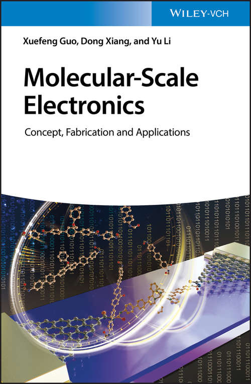 Molecular-Scale Electronics: Concept, Fabrication and Applications (Topics In Current Chemistry Collections)