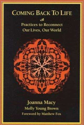 Book cover of Coming Back to Life: Practices to Reconnect Our Lives, Our World