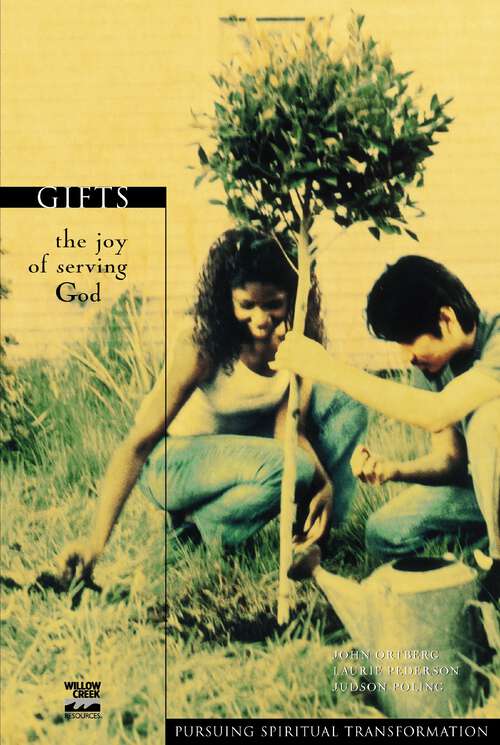 Book cover of Gifts: The Joy of Serving God (Pursuing Spiritual Transformation)