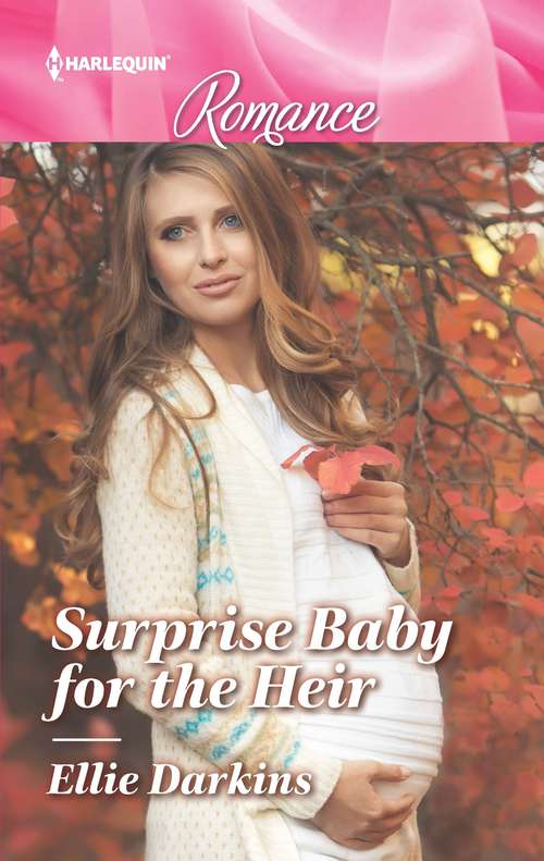 Surprise Baby for the Heir (Mills And Boon True Love Ser.)
