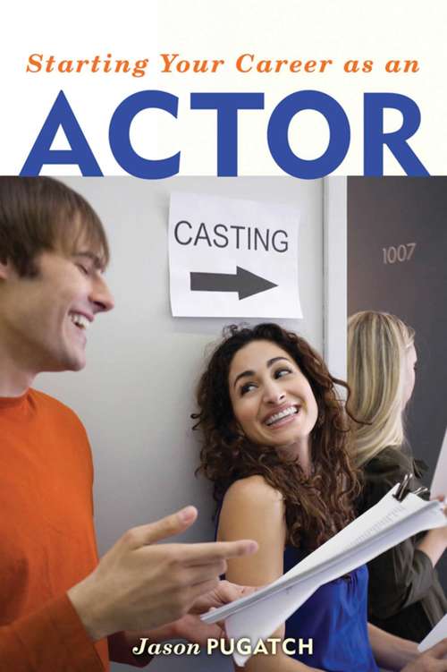 Book cover of Starting Your Career as an Actor (Starting Your Career)