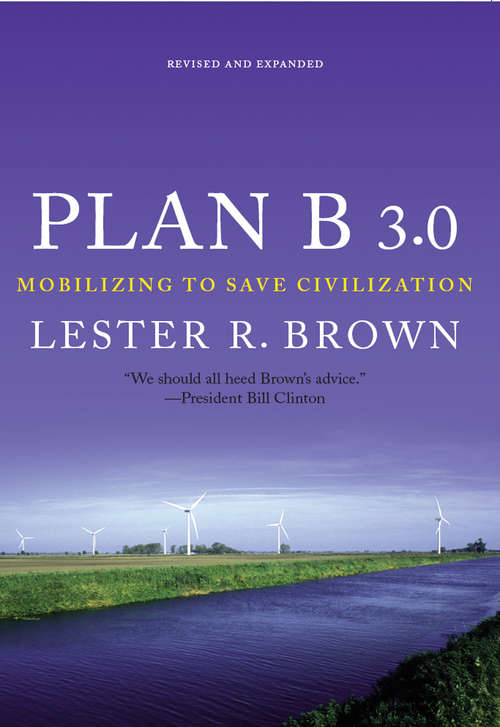 Book cover of Plan B 3.0: Mobilizing to Save Civilization (Substantially Revised)