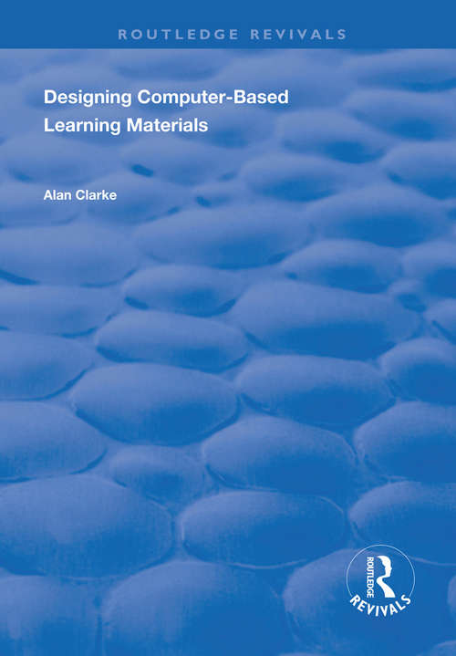 Designing Computer-Based Learning Materials (Routledge Revivals)