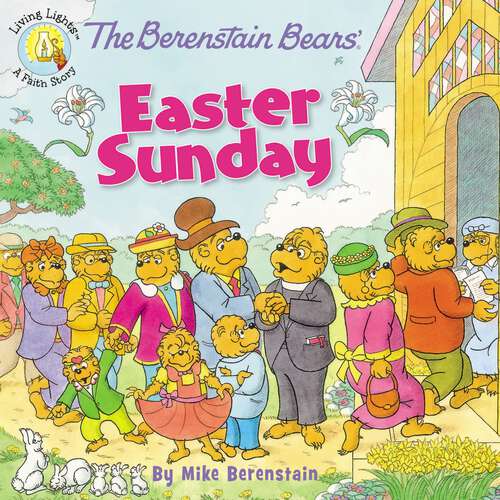 Book cover of The Berenstain Bears' Easter Sunday (Berenstain Bears/Living Lights: A Faith Story)