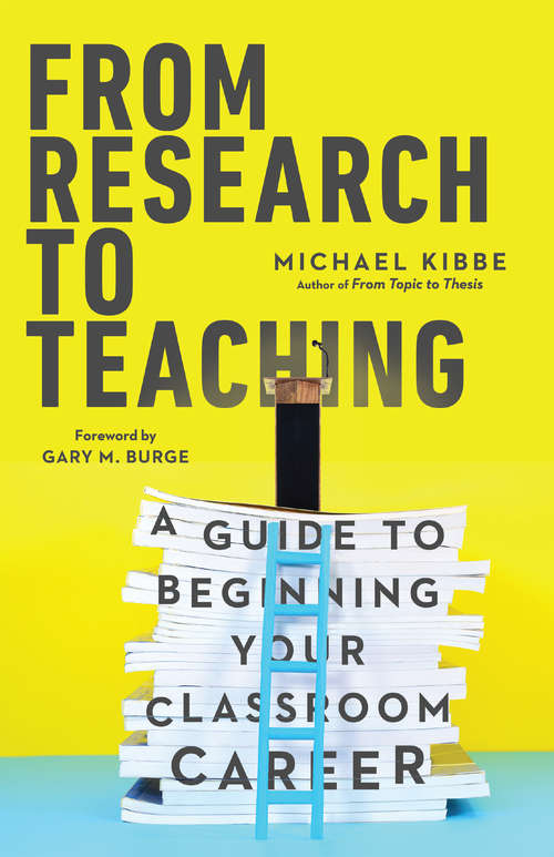 Book cover of From Research to Teaching: A Guide to Beginning Your Classroom Career