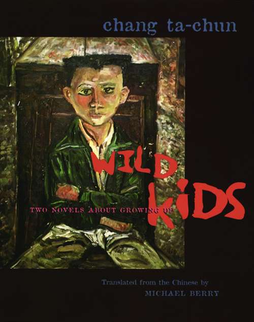 Book cover of Wild Kids: Two Novels About Growing Up