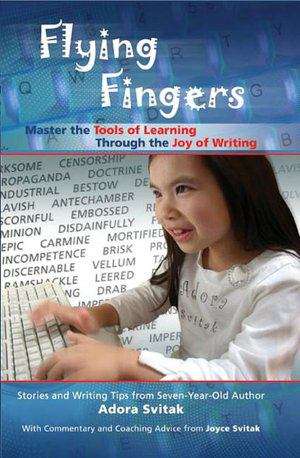 Book cover of Flying Fingers: Master the Tools of Learning Through the Joy of Writing