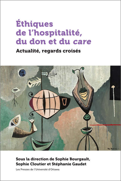 Éthiques de l’hospitalité, du don et du care: Actualité, regards croisés (21e – Société, Culture, Histoire)