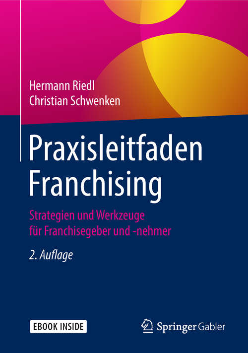 Book cover of Praxisleitfaden Franchising: Strategien und Werkzeuge für Franchisegeber und -nehmer