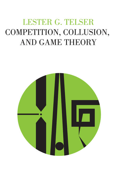 Cover image of Competition, Collusion, and Game Theory