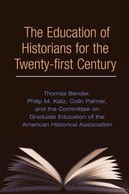 The Education of Historians for Twenty-first Century