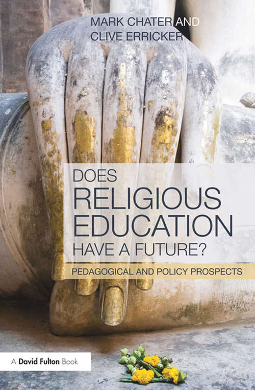 Does Religious Education Have a Future?: Pedagogical and Policy Prospects