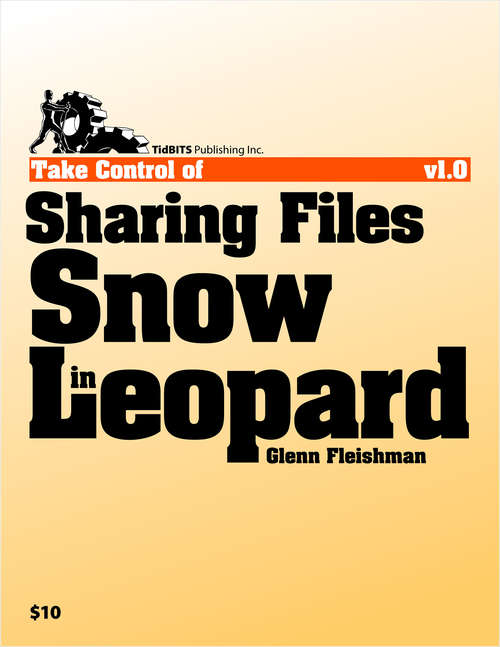 Book cover of Take Control of Sharing Files in Snow Leopard