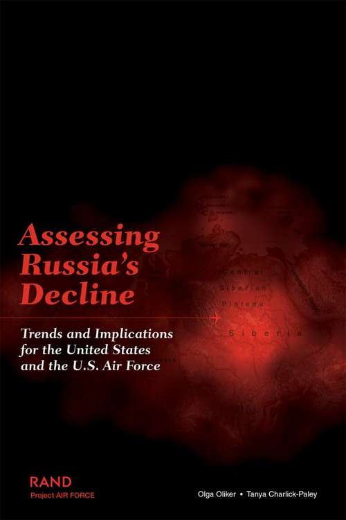 Assessing Russia's Decline: Trends and Implications for the United States and the U. S. Air Force