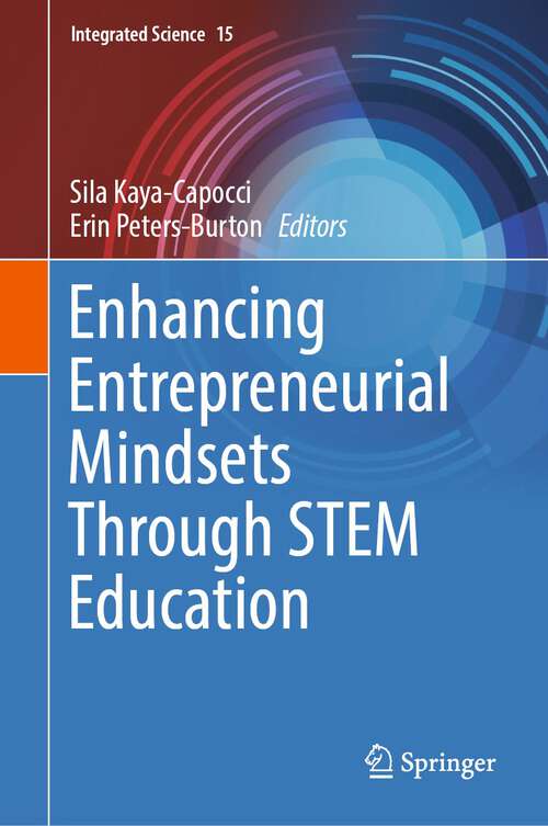 Book cover of Enhancing Entrepreneurial Mindsets Through STEM Education (1st ed. 2023) (Integrated Science #15)