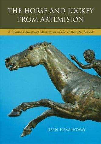 Book cover of The Horse and Jockey from Artemision: A Bronze Equestrian Monument of the Hellenistic Period