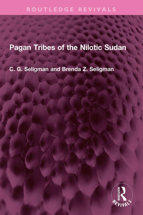 Book cover of Pagan Tribes of the Nilotic Sudan (Routledge Revivals)