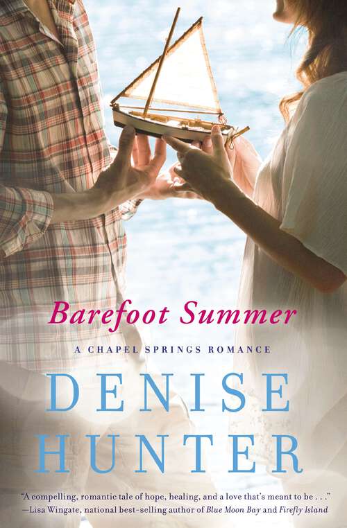 Book cover of Barefoot Summer: Barefoot Summer, Dancing With Fireflies, The Wishing Season, Married 'til Monday (A Chapel Springs Romance #1)