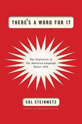 Book cover of There’s a Word for It: The Explosion of the American Language Since 1900