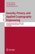 Security, Privacy, and Applied Cryptography Engineering: 9th International Conference, SPACE 2019, Gandhinagar, India, December 3–7, 2019, Proceedings (Lecture Notes in Computer Science #11947)