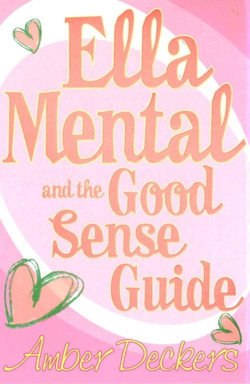 Book cover of Ella Mental And The Good Sense Guide