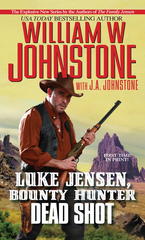 Book cover of Luke Jensen, Bounty Hunter: Dead Shot
