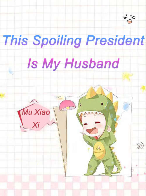 Book cover of This Spoiling President Is My Husband: Volume 11 (Volume 11 #11)