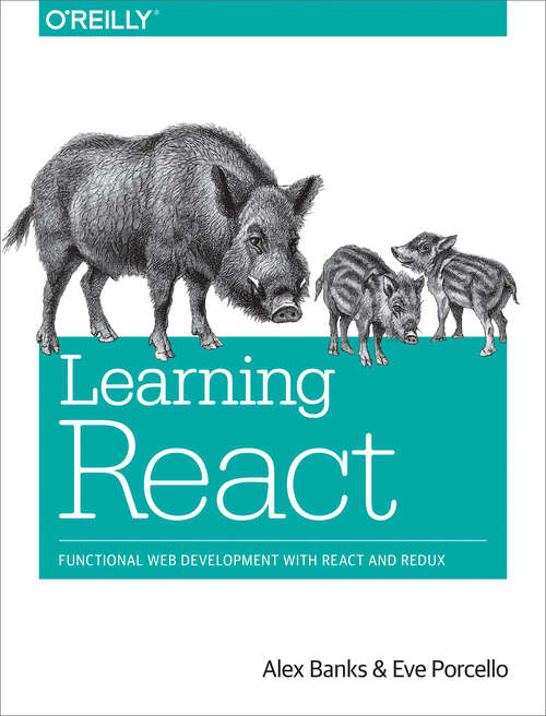 Book cover of Learning React: Functional Web Development with React and Redux