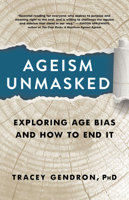 Book cover of Ageism Unmasked: Exploring Age Bias and How to End It