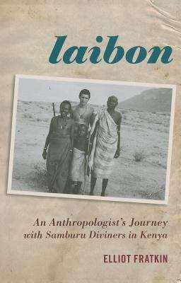 Book cover of Laibon: An Anthropologist's Journey with Samburu Diviners in Kenya
