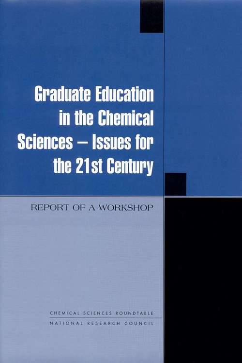 Book cover of Graduate Education in the Chemical Sciences -- Issues for the 21st Century: REPORT OF A WORKSHOP