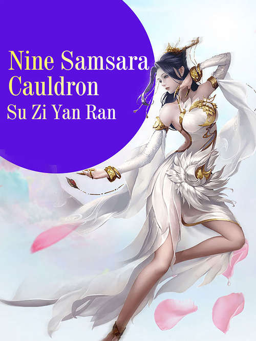 Nine Samsara Cauldron: Volume 2 (Volume 2 #2)