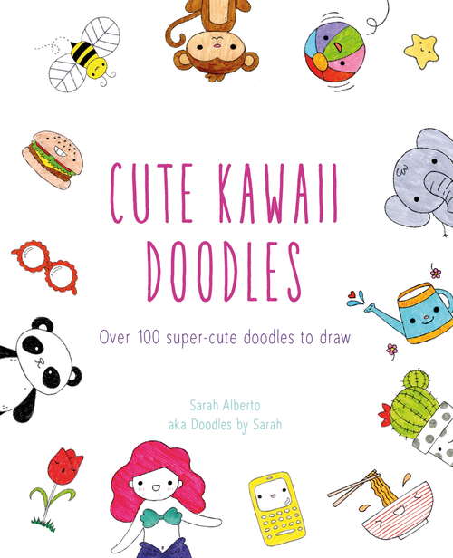 Book cover of Cute Kawaii Doodles