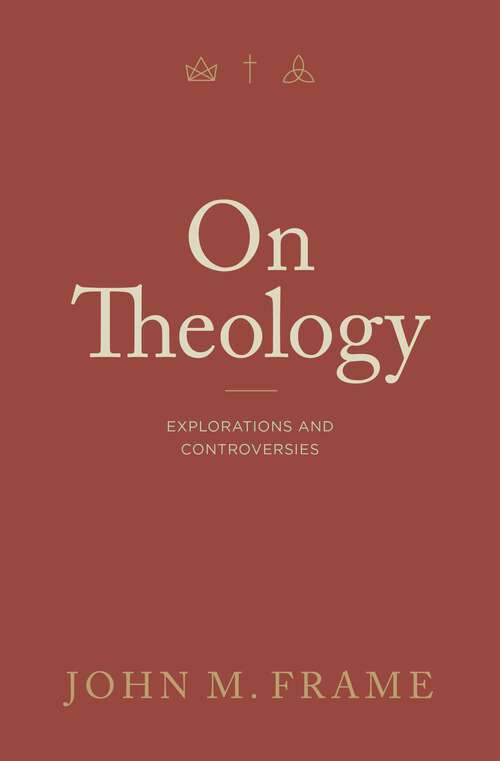 Book cover of On Theology: Explorations and Controversies