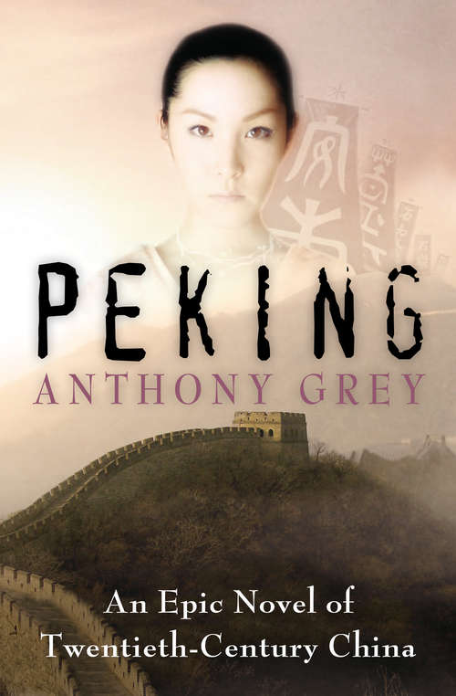 Book cover of Peking: An Epic Novel of Twentieth-Century China