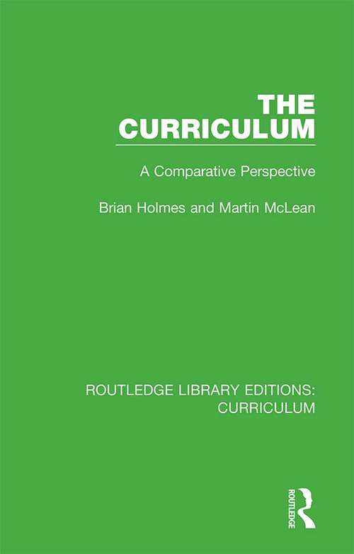 The Curriculum: A Comparative Perspective (Routledge Library Editions: Curriculum #16)