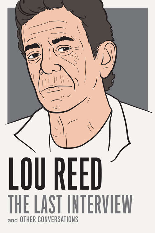 Book cover of Lou Reed: The Last Interview