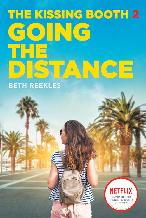 Book cover of The Kissing Booth #2: Going the Distance (The\kissing Booth Ser.)