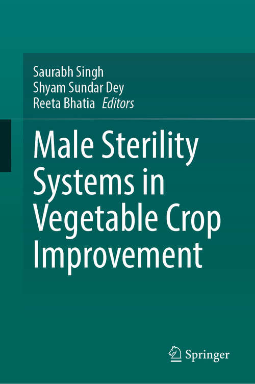 Book cover of Male Sterility Systems in Vegetable Crop Improvement