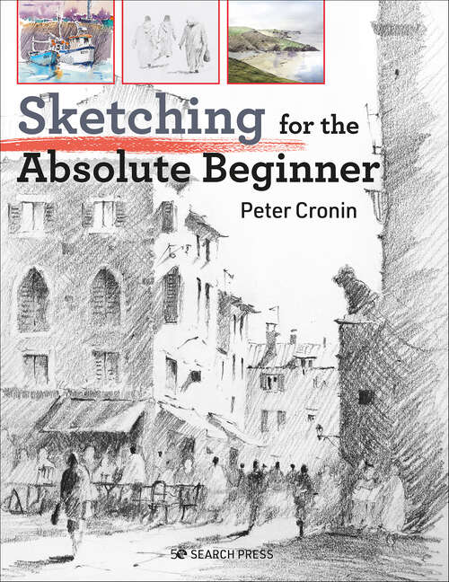 Book cover of Sketching for the Absolute Beginner