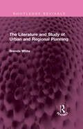 The Literature and Study of Urban and Regional Planning (Routledge Revivals)
