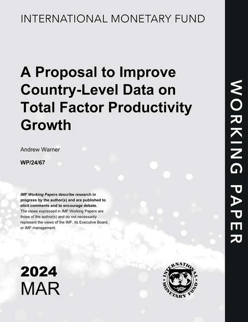 Book cover of A Proposal to Improve Country-Level Data on Total Factor Productivity Growth (Imf Working Papers)