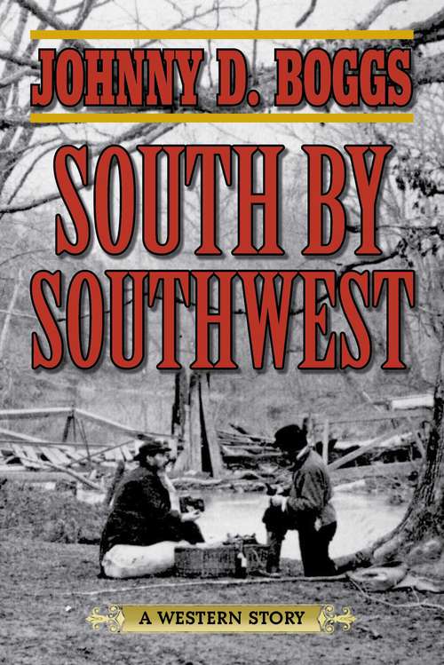 Book cover of South by Southwest: A Western Story
