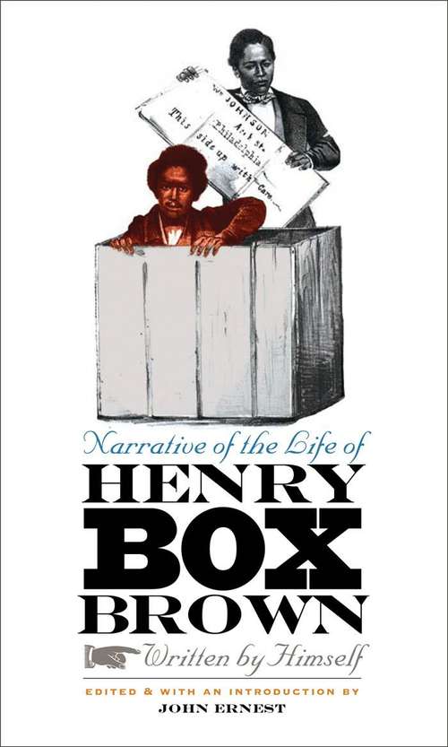 Book cover of Narrative of the Life of Henry Box Brown, Written by Himself
