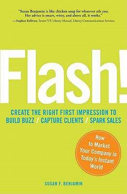 Book cover of Flash!: How to Market Your Company in Today's Instant World