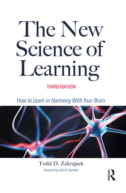 Book cover of The New Science of Learning: How to Learn in Harmony With Your Brain