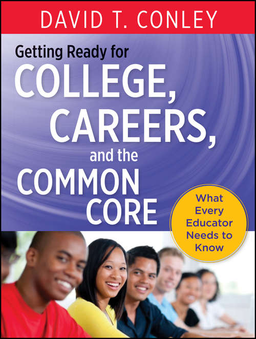 Book cover of Getting Ready for College, Careers, and the Common Core