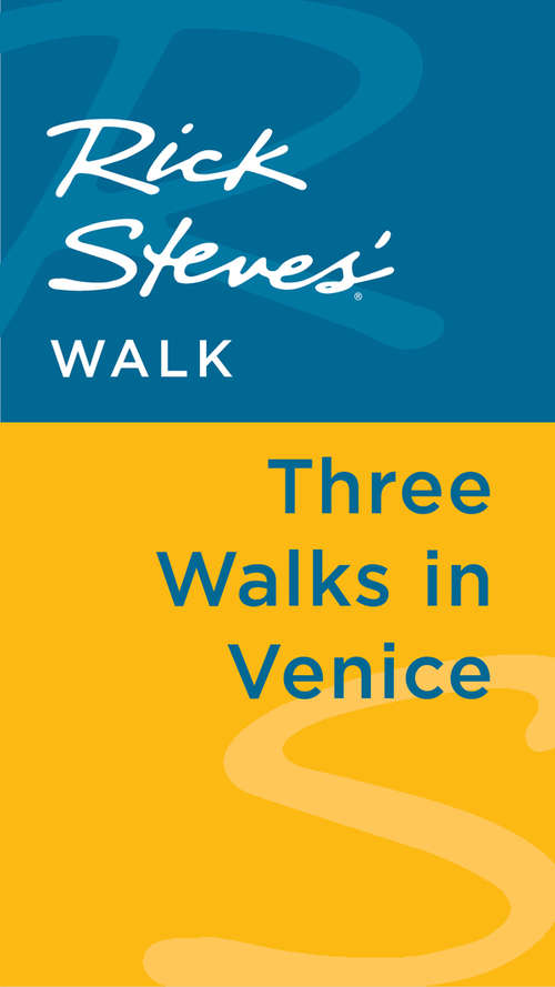 Book cover of Rick Steves' Walk: Three Walks in Venice