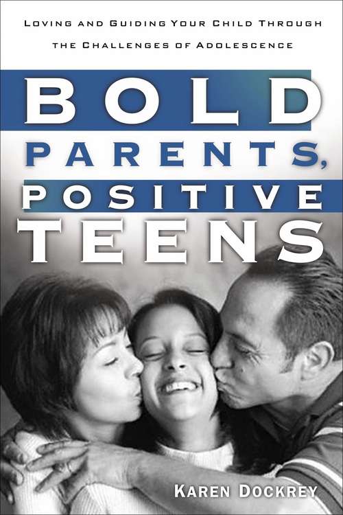 Book cover of Bold Parents, Positive Teens
