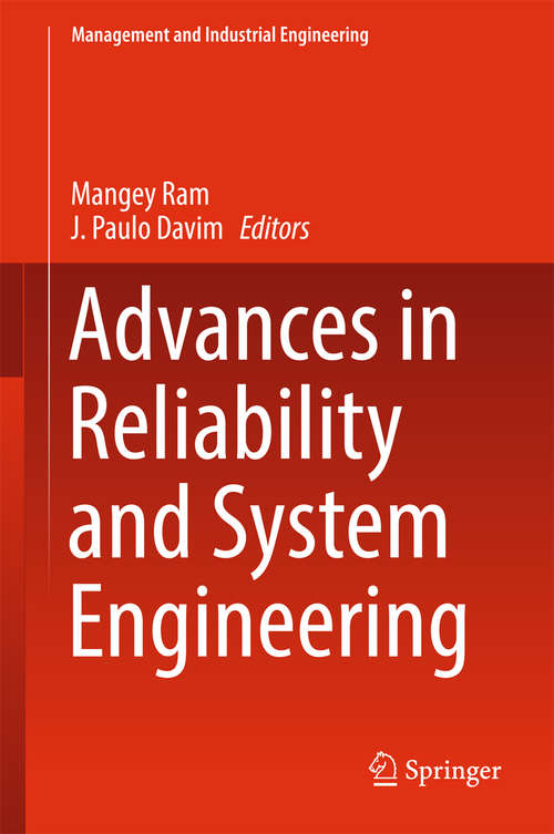 Advances in Reliability and System Engineering: Solutions And Technologies (Management and Industrial Engineering)